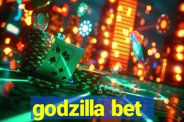 godzilla bet